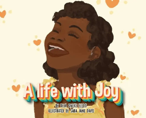 A life with Joy by Deja O. Hillis