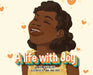 A life with Joy by Deja O. Hillis