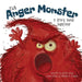 The Anger Monster: A Story About Emotions by Grace Boyd