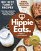 Hippie Eats Family Cookbook: High-Vibe, Gluten-Free, Soy-Free, Refined-Sugar-Free & Vegan Friendly Flavorful Dishes by Brittany Bacinski