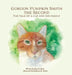 Gordon Pumpkin Smith the Second: The Tale of a Cat and His Family by Kay M. Bates