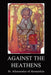 Against the Heathen by St Athanasius of Alexandria