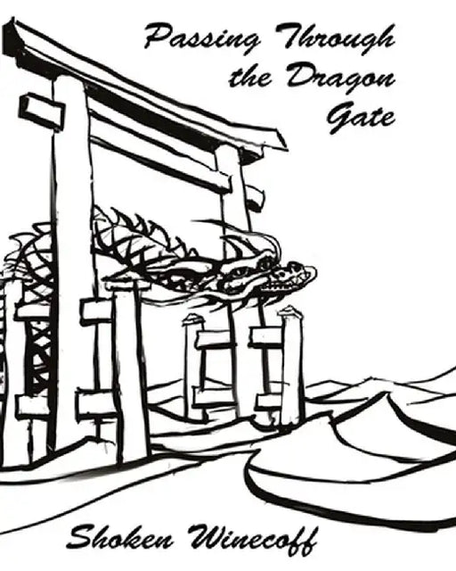 Passing through the Dragon Gate by Shoken Winecoff