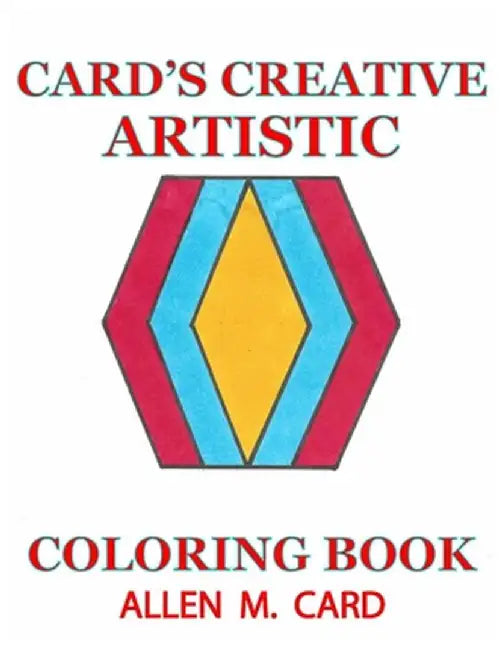 Card's Creative Artistic Coloring Book by Allen M. Card
