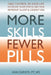 More Skills, Fewer Pills by Ann Carver