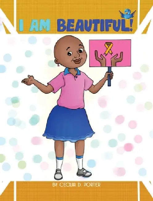 I Am Beautiful! by Cecilia D. Porter