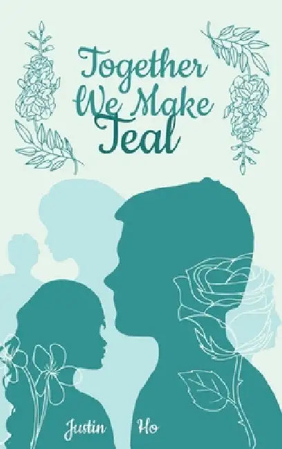 Together We Make Teal by Justin Ho