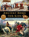 Ancient Rome for Kids through the Lives of its Heroes, Emperors, and Philosophers by Catherine Fet