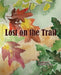 Lost on the Trail by Tom Carroll
