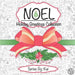 Noel: The Holiday Greetings Collection: Holiday Greetings Collection by Kelsey Peace
