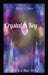 Crystal Key: Door to a New World by Alexia D. Miller