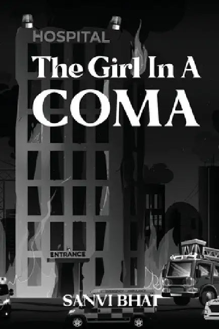 The Girl In A Coma by Sanvi Bhat