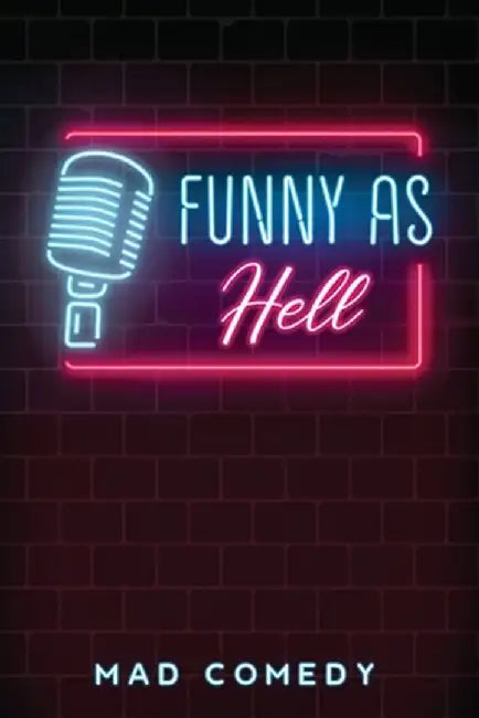funny as hell by Mad Comedy