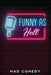 funny as hell by Mad Comedy