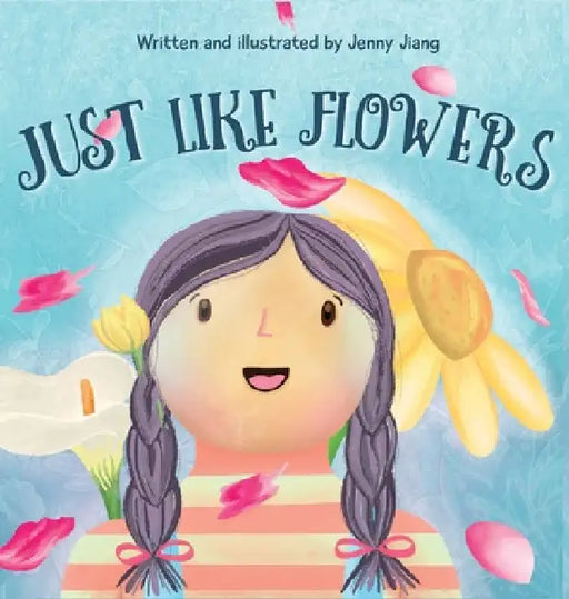 Just Like Flowers by Jenny Jiang