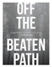 Off The Beaten Path by J. K. Winders