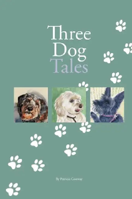 Three Dog Tales by Patricia Conway