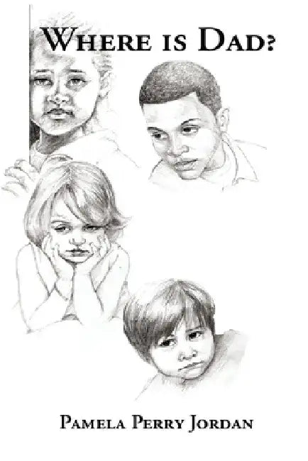 Where is Dad? by Pamela Perry Jordan