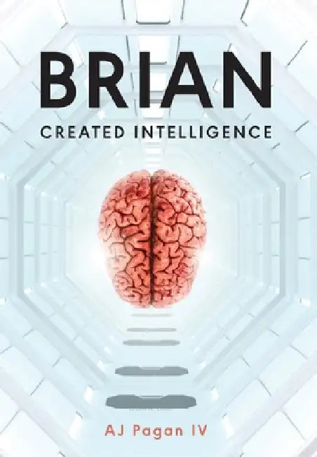 Brian, Created Intelligence by Pagan, Aj