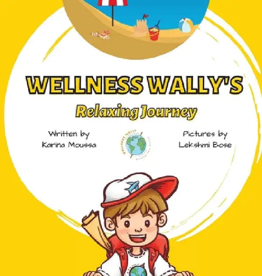 Wellness Wally's Relaxing Journey by Karina Moussa