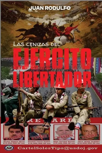 Las cenizas del Ejército Libertador by Juan Rodulfo