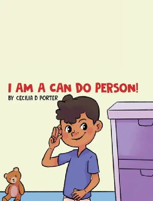 I Am a Can Do Person! by Cecilia D. Porter