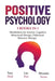 Positive Psychology - 3 Books in 1: Mindfulness for Anxiety, Cognitive Behavioral Therapy, Dialectical Behavior Therapy by Tara Well