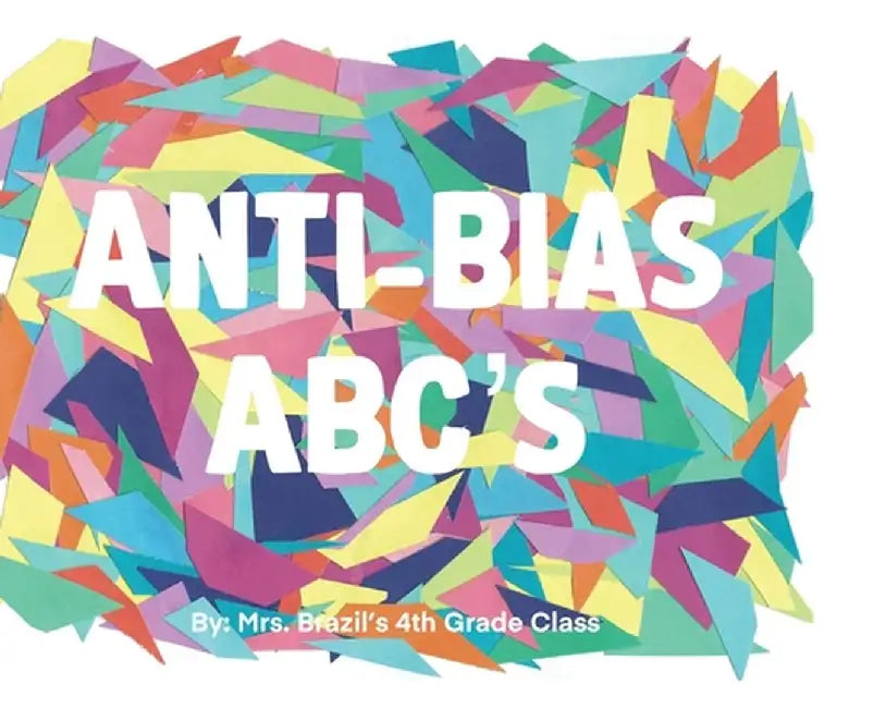 Anti-Bias ABC's by Ryan Brazil