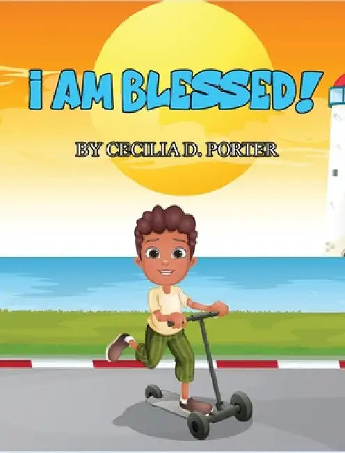I Am Blessed! by Cecilia D. Porter