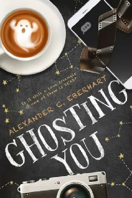 Ghosting You by Alexander C. Eberhart