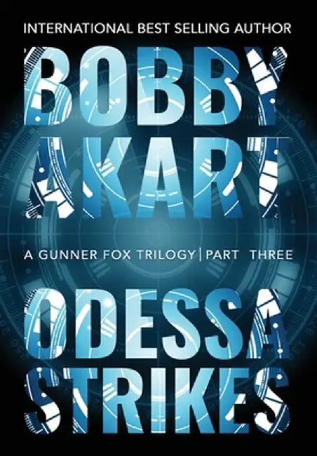 Odessa Strikes: A Terrorism Thriller by Bobby Akart