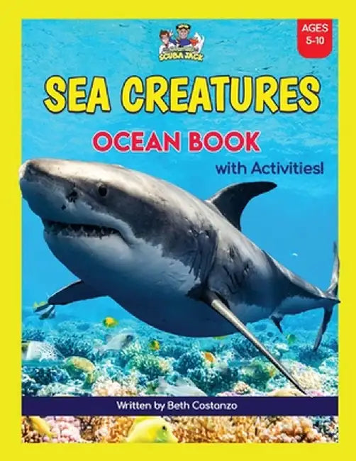 Super Fun Sea Creatures Ocean Book with Activities for Kids! by Beth Costanzo