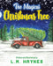 The Magical Christmas Tree by L. M. Haynes