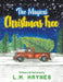 The Magical Christmas Tree by L. M. Haynes