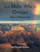 La Biblia Alfa y Omega: Nuevo Testamento by I Saw the Light Ministries