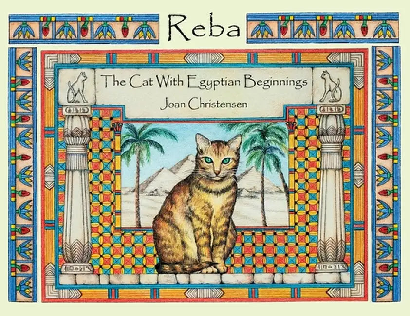 Reba The Cat With Egyptian Beginnings by Joan Christensen