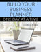 Build Your Business Planner (One Day At A Time) by Lytoni S. Brown Beckham