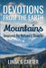 Devotions From The Earth - Mountains by Linda S. Carter