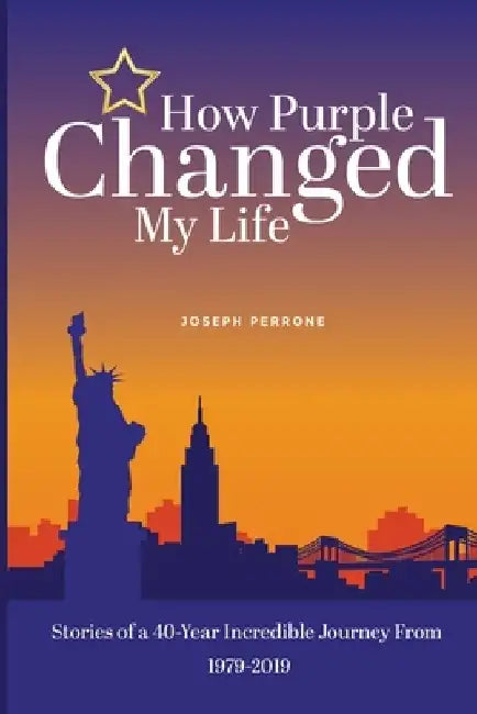 How Purple Changed My Life by Joseph Perrone