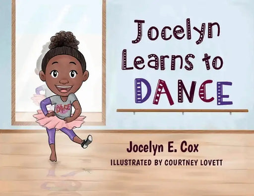 Jocelyn Learns to Dance by Jocelyn E. Cox (Isaac)