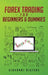 Forex Trading for Beginners & Dummies by Rigters, Giovanni