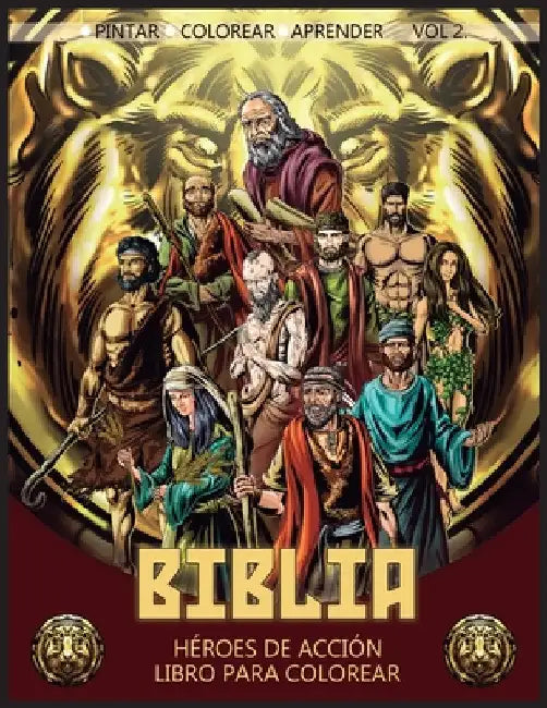 Biblia Héroes de acción Vol. 2: Libro Para Colorear by Javier H. Ortiz