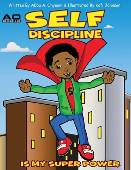 Self Discipline is my Superpower by Abba Onyeani