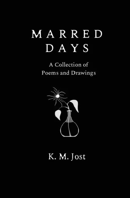 Marred Days by K. M. Jost