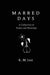 Marred Days by K. M. Jost