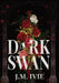 Dark Swan by J. M. Ivie