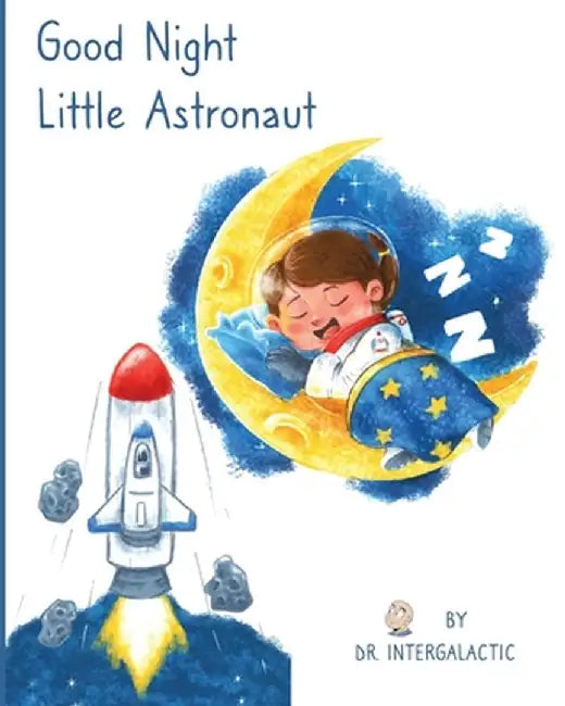 Good Night Little Astronaut by Intergalactic