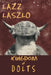 Kingdom of DOLTS by Lazz Laszlo