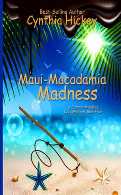 Maui Macadamia Madness by Cynthia Hickey