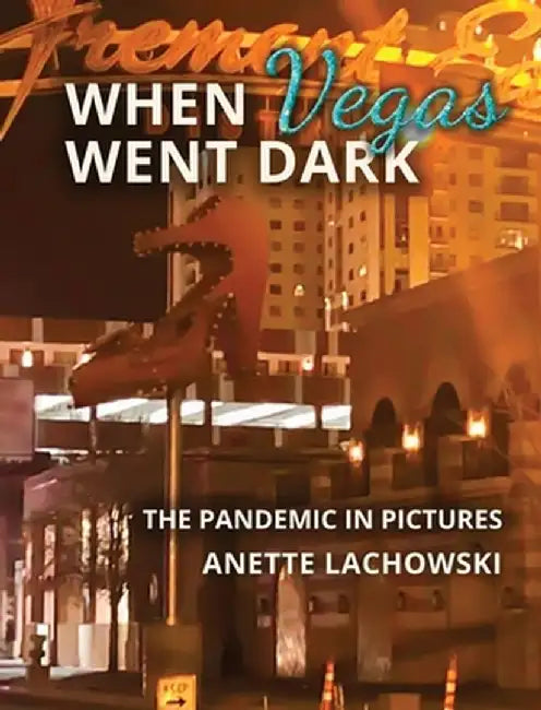 When Vegas Went Dark by Anette Lachowski